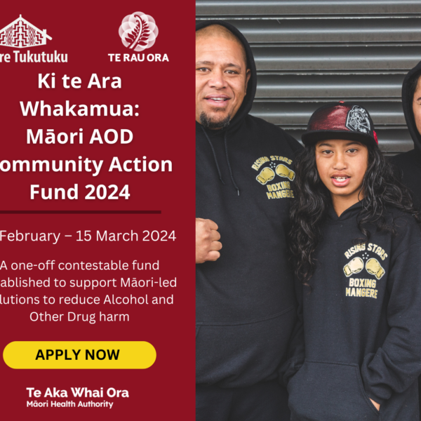 Launch of Ki te Ara Whakamua: Māori Community Action to reduce AOD harm