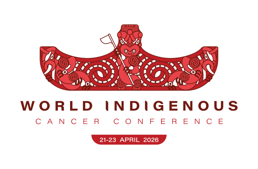Te Rau Ora on the world stage: delivering the World Indigenous Cancer Conference 2026