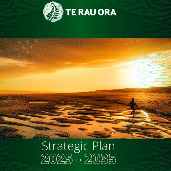 Te Rau Ora Strategic Plan 2025–2035