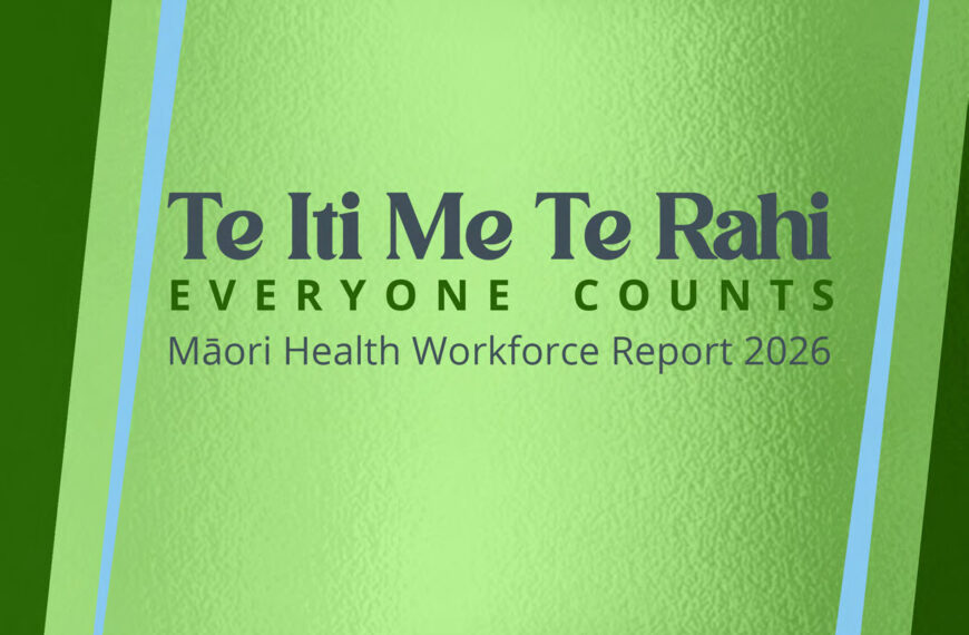 Te Iti Me te Rahi | Māori Health Workforce Report 2026